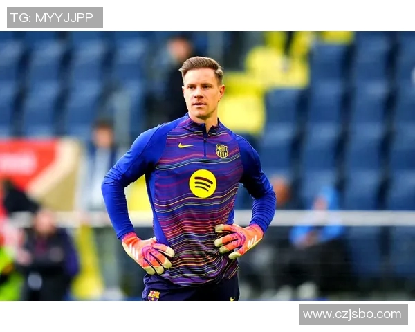 特尔施特根：从门将到传奇的成长之路与足球的无限可能